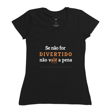 Camiseta Alê Oliveira - Se não for Divertido