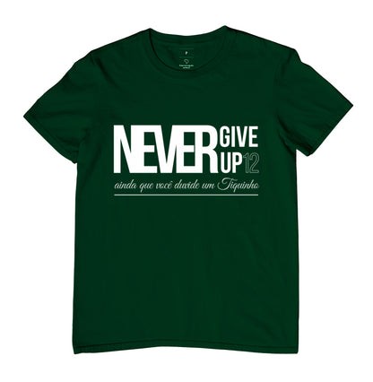Camiseta Never Give Up - Verde