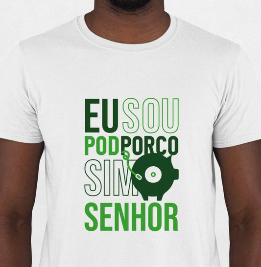 Camiseta PODPORCO - SIM SENHOR