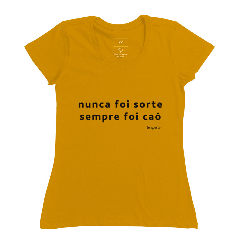 Camiseta Te Aperta - SEMPRE FOI CAÔ
