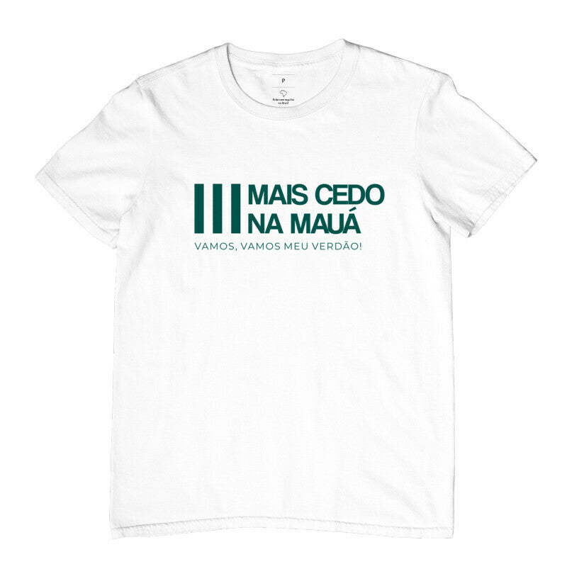 Camiseta Mais Cedo na Mauá - Branca (Produto Oficial - Licenciado)