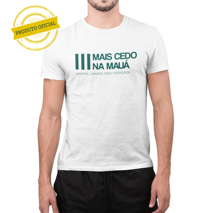 Camiseta Mais Cedo na Mauá - Branca (Produto Oficial - Licenciado)